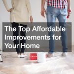 The Top Affordable Improvements for Your Home